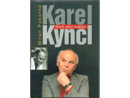 Karel Kyncl - život jako román