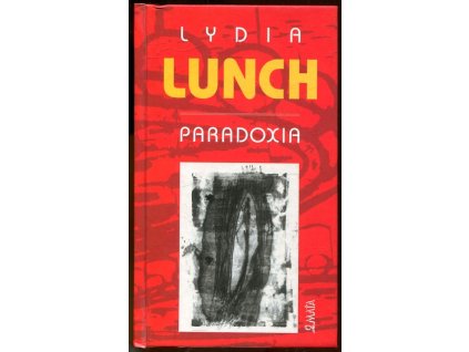 Paradoxia, Lydia Lunch, 1999
