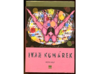Ivan Komárek - obrazy z let 1986-2003, Petr Volf, 2004