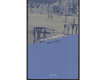 Mezi akty, Virginia Woolf, 2005