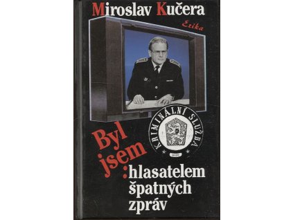 Byl jsem hlasatelem špatných zpráv