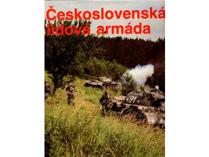 Československá lidová armáda - fotografická publikace, Zdeněk Procházka, 1987