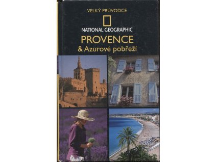 Provence & Azurové pobřeží, Barbara A Noe, 2008