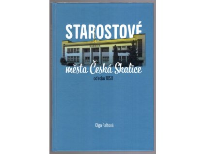 Starostové města Česká Skalice od roku 1850