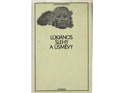 Šlehy a úsměvy, Lúkiános, 1969
