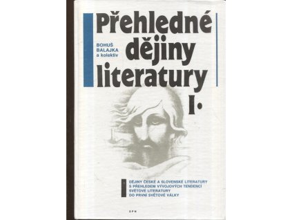 Přehledné dějiny literatury. Sv. 1, Dějiny české a slovenské literatury s přehledem vývojových tendencí světové literatury od 1. světové války do roku 1945