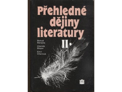 Přehledné dějiny literatury. Sv. 2, Dějiny české a slovenské literatury s přehledem vývojových tendencí světové literatury od 1. světové války do r. 1945