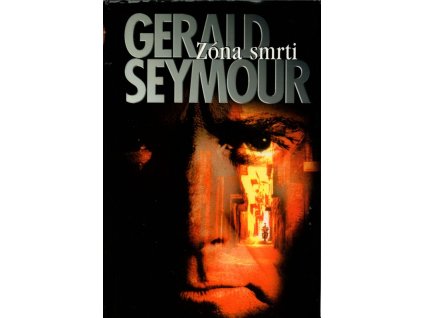 Zóna smrti, Gerald Seymour, 1999