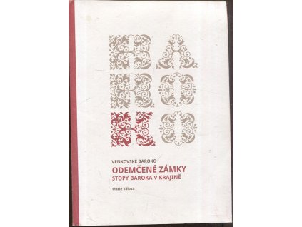 Venkovské baroko - Odemčené zámky - Stopy baroka v krajině