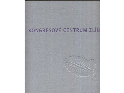 Kongresové centrum Zlín - příběh proskleného diatomu, Dana Lipovská, 2010