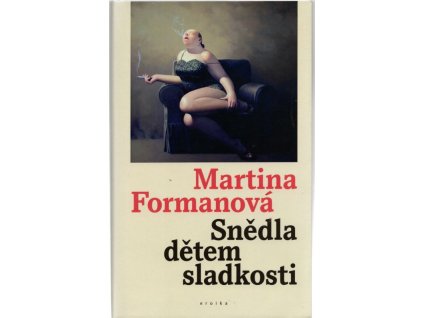 Snědla dětem sladkosti, Martina Formanová, 2012