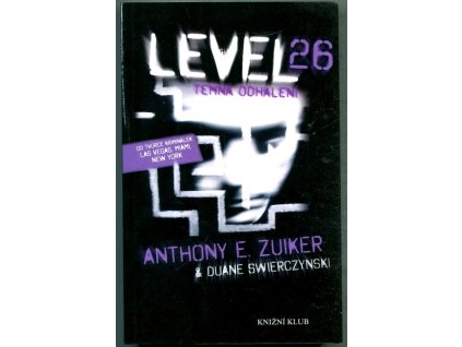 Level 26: Temná odhalení, Anthony E Zuiker, 2012