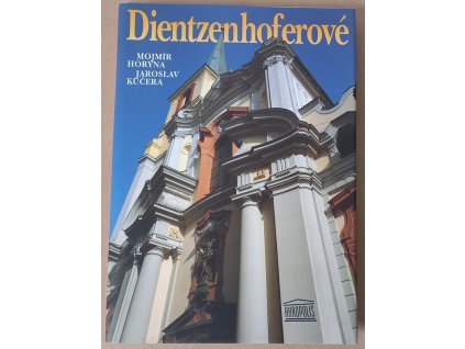 Dientzenhoferové, Mojmír Horyna, 1998