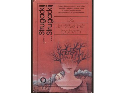 Les : Je těžké být bohem, Arkadij Natanovič Strugackij, 1983