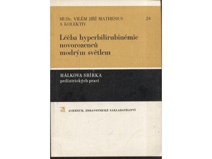 Léčba hyperbilirubinémie novorozenců modrým světlem, Vilém Jiří Mathesius, 1979