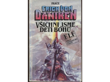 Všichni jsme děti bohů - kdyby mohly hroby mluvit, Erich von Däniken, 1991