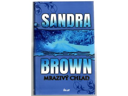 Mrazivý chlad, Sandra Brown, 2013