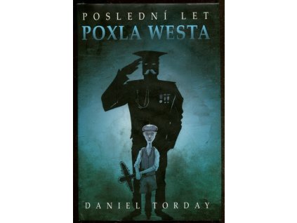 Poslední let Poxla Westa, Daniel Torday, 2015