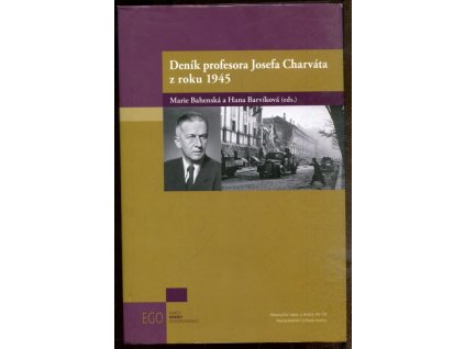 Deník profesora Josefa Charváta z roku 1945, Marie Bahenská, 2014