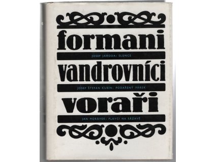 Formani, vandrovníci, voraři, Josef Jahoda, 1988