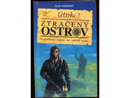 Ztracený ostrov. 2, Útok! : Ztroskotanci nejsou na ostrově sami