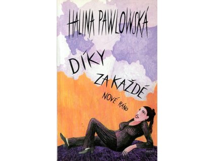 Díky za každé nové ráno, Halina Pawlowská, 1994