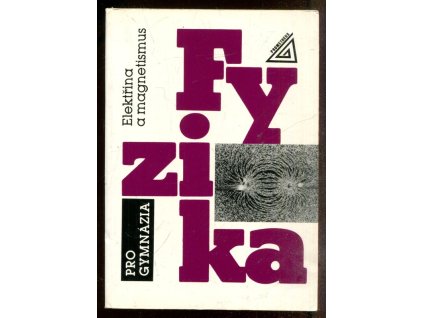 Fyzika pro gymnázia - Elektřina a magnetismus, Oldřich Lepil, 1995