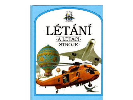 Létání a létací stroje, Steve Parker, 1994