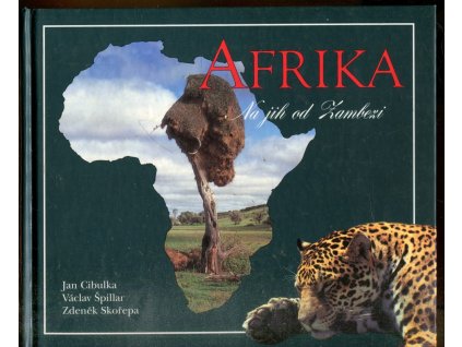 Afrika: Na jih od Zambezi, Jan Cibulka, 1997