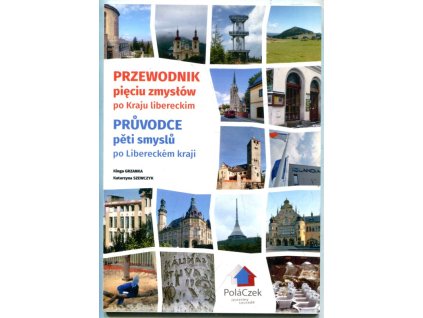Przewodnik pieciu zmyslów po Kraji libereckim (Průvodce pěti smyslů po Libereckém kraji)