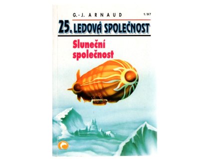 Ledová společnost. 25, Sluneční společnost, Georges-Jean Arnaud, 1997