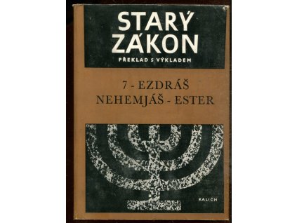 Starý zákon - překlad s výkladem. Sv. 7, Ezdráš, Nehemjáš, Ester