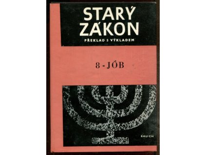 Starý zákon - překlad s výkladem. Sv. 8, Jób, bůh, 1981