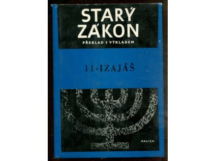 Starý zákon - překlad s výkladem. Sv. 11, Izajáš, bůh, 1982