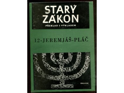 Starý zákon : překlad s výkladem. Sv. 12, Jeremjáš