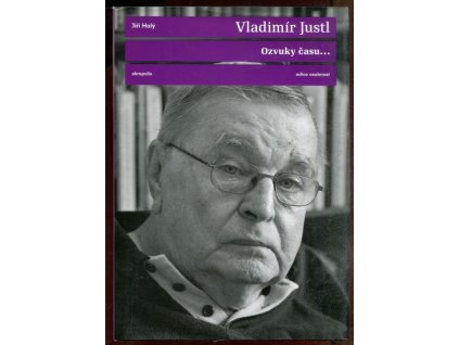 Vladimír Justl : ozvuky času-- : rozhovor