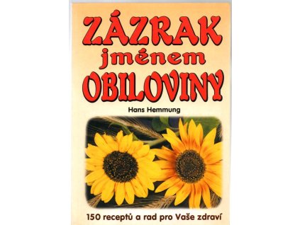 Zázrak jménem obiloviny - léčivé účinky, příprava a klíčení