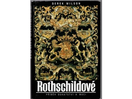 Rothschildové - příběh bohatství a moci