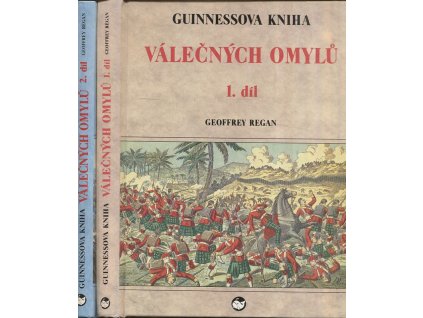 Guinessova kniha válečných omylů 1 + 2, Geoffrey Regan, 1993