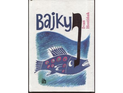 Bajky, Ivan Hostiňak, 1995