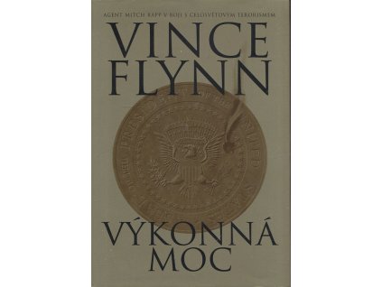 Výkonná moc, Vince Flynn, 2005