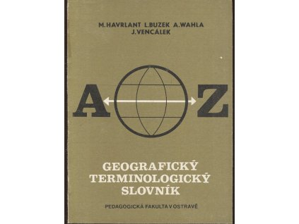 Geografický terminologický slovník : A-Z