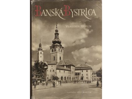 Banská Bystrica, Vladimír Hyhlík, 1957