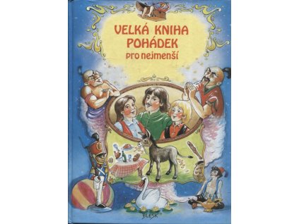 Velká kniha pohádek pro nejmenší, Christiane Jung, 1995