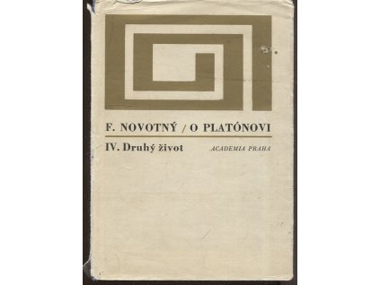 O Platonovi IV : Druhý život, František Novotný, 1970