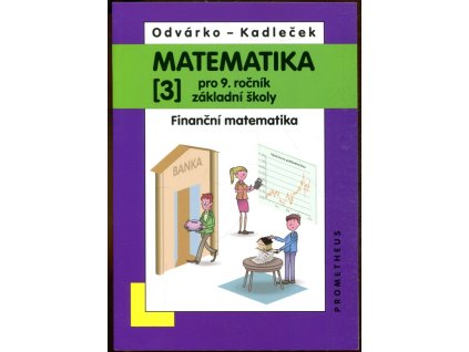 Matematika pro 9. ročník základní školy 3 - Finanční matematika, Oldřich Odvárko, 2022