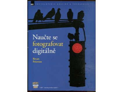 Naučte se fotografovat digitálně : naučte se pořizovat skvělé snímky digitálním aparátem
