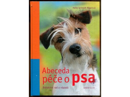 Abeceda péče o psa, Heike Schmidt-Röger, 2009