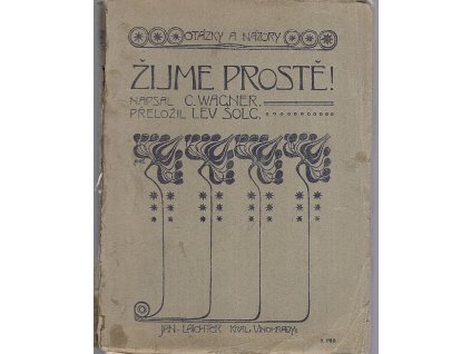 Žijme prostě!, Charles Wagner, 1904
