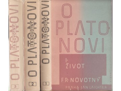 O Platonovi 1–3 : I. Život ; II. Dílo ; III. Filosofie
